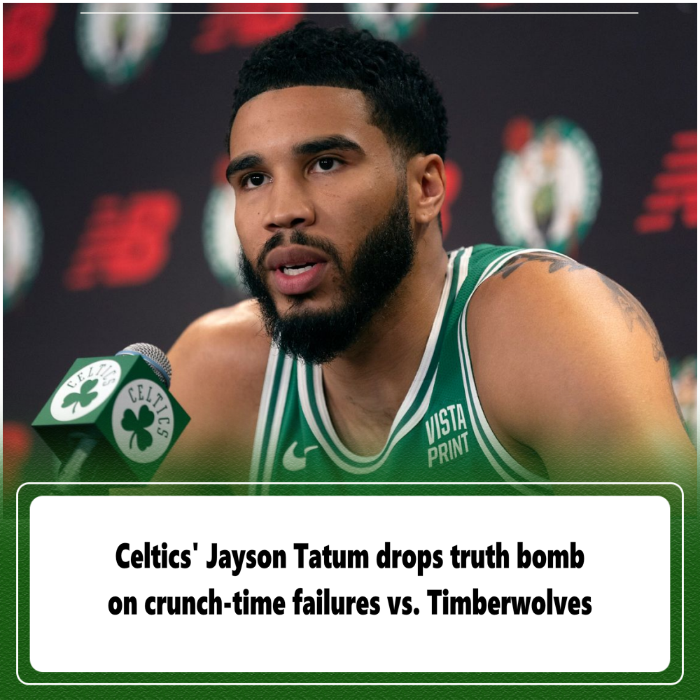 Celtics' Jayson Tatum Drops Truth Bomb On Crunch-time Failures Vs ...