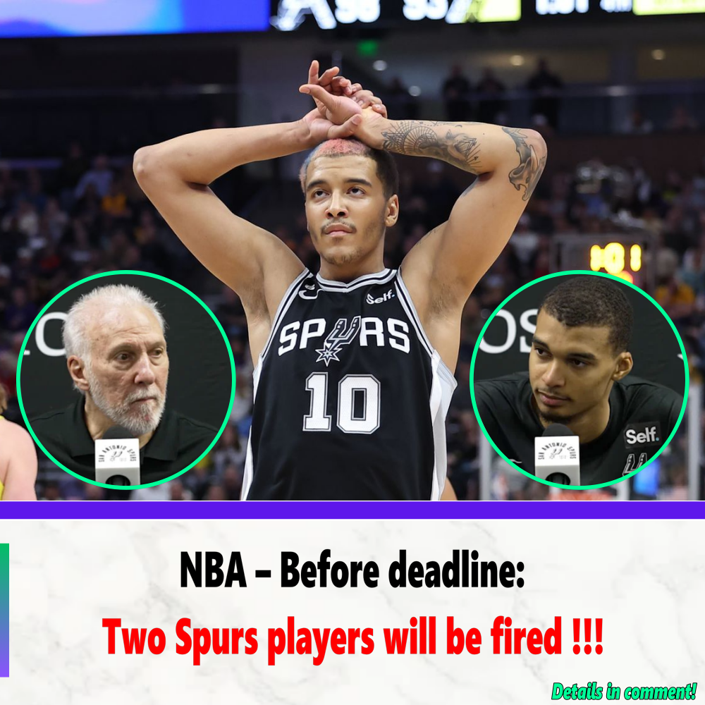 NBA Before deadline Two Spurs players will be fired !!! News